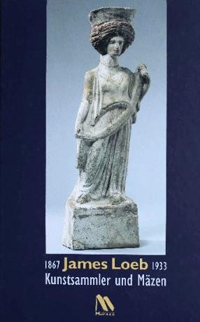 James Loeb (1867 - 1933)  Kunstsammler und Mäzen